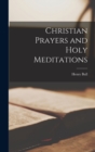 Image for Christian Prayers and Holy Meditations