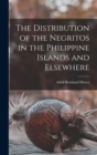Image for The Distribution of the Negritos in the Philippine Islands and Elsewhere