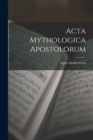 Image for Acta Mythologica Apostolorum