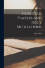 Image for Christian Prayers and Holy Meditations