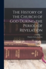 Image for The History of the Church of God During the Period of Revelation