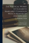 Image for The Poetical Works of Elizabeth Margaret Chandler With a Memoir of her Life and Character