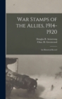 Image for War Stamps of the Allies, 1914-1920 : An Historical Record