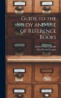 Image for Guide to the Study and Use of Reference Books