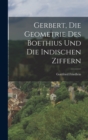 Image for Gerbert, Die Geometrie Des Boethius Und Die Indischen Ziffern