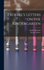 Image for Froebel&#39;s Letters on the Kindergarten