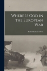 Image for Where is God in the European War