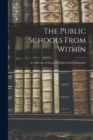 Image for The Public Schools From Within; a Collection of Essays on Public School Education