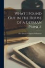 Image for What I Found out in the House of a German Prince