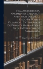 Image for Vida, Ascendencia, Nacimiento, Crianza Y Aventuras Del Dr. D. Diego De Torres Villarroel, Catedratico De Prima De Matematicas En La Universidad De Salamanca