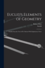 Image for Euclid&#39;s Elements of Geometry : Chiefly From the Text of Dr. Simson With Explanatory Notes
