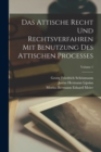 Image for Das Attische Recht Und Rechtsverfahren Mit Benutzung Des Attischen Processes; Volume 1