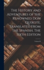Image for The History and Adventures of the Renowned Don Quixote, Translated from the Spanish, The Sixth Edition; Volume II