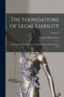Image for The Foundations of Legal Liability : A Presentation of the Theory and Development of the Common Law; Volume 2