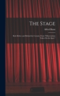 Image for The Stage : Both Before and Behind the Curtain: From &quot;Observations Taken On the Spot.&quot;