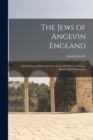 Image for The Jews of Angevin England : Documents and Records From Latin and Hebrew Sources, Printed and Manuscripts