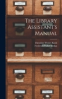 Image for The Library Assistant&#39;s Manual