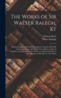 Image for The Works of Sir Walter Ralegh, Kt