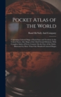 Image for Pocket Atlas of the World : Containing Colored Maps of Each State and Territory in the United States; Also Maps of the Chief Grand Divisions, With Complete Index of Every Country On the Face of the Gl