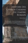 Image for Histoire Des Grands Chemins De L&#39;empire Romain