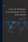 Image for Life of Robert Stevenson, Civil Engineer