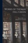 Image for Works of Thomas Hill Green; Volume 1