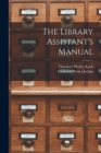 Image for The Library Assistant&#39;s Manual