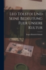 Image for Leo Tolstoi Und Seine Bedeutung Fuer Unsere Kultur