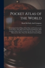 Image for Pocket Atlas of the World : Containing Colored Maps of Each State and Territory in the United States; Also Maps of the Chief Grand Divisions, With Complete Index of Every Country On the Face of the Gl