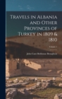Image for Travels in Albania and Other Provinces of Turkey in 1809 &amp; 1810; Volume 1