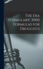 Image for The Era Formulary. 5000 Formulas for Druggists