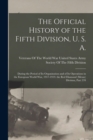 Image for The Official History of the Fifth Division, U. S. A. : During the Period of Its Organization and of Its Operations in the European World War, 1917-1919. the Red Diamond (Meuse) Division, Part 570