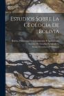 Image for Estudios Sobre La Geologia De Bolivia