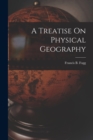 Image for A Treatise On Physical Geography