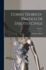 Image for Corso Teorico-Pratico Di Diritto Civile; Volume 1