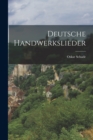 Image for Deutsche handwerkslieder