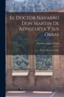 Image for El Doctor Navarro Don Martin De Azpilcueta Y Sus Obras