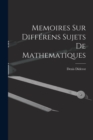 Image for Memoires Sur Differens Sujets De Mathematiques