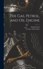 Image for The Gas, Petrol, and Oil Engine