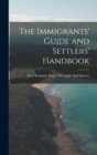 Image for The Immigrants&#39; Guide and Settlers&#39; Handbook