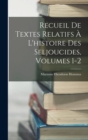 Image for Recueil De Textes Relatifs A L&#39;histoire Des Seljoucides, Volumes 1-2