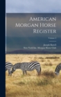 Image for American Morgan Horse Register; Volume 2
