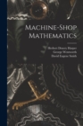 Image for Machine-Shop Mathematics
