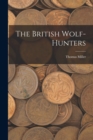Image for The British Wolf-Hunters