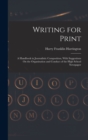 Image for Writing for Print : A Handbook in Journalistic Composition, With Suggestions On the Organization and Conduct of the High School Newspaper