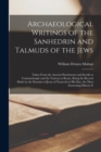 Image for Archaeological Writings of the Sanhedrin and Talmuds of the Jews