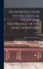 Image for An Introduction to the Critical Study and Knowledge of the Holy Scriptures; Volume 4