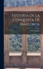 Image for Historia De La Conquista De Mallorca