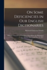 Image for On Some Deficiencies in Our English Dictionaries : Being the Substance of Two Papers Read Before the Philological Society, Nov. 5, and Nov. 19, 1857