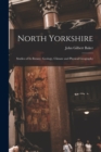 Image for North Yorkshire : Studies of Its Botany, Geology, Climate and Physical Geography